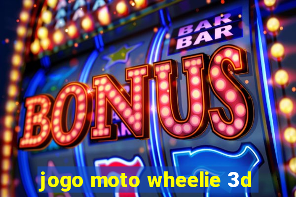 jogo moto wheelie 3d